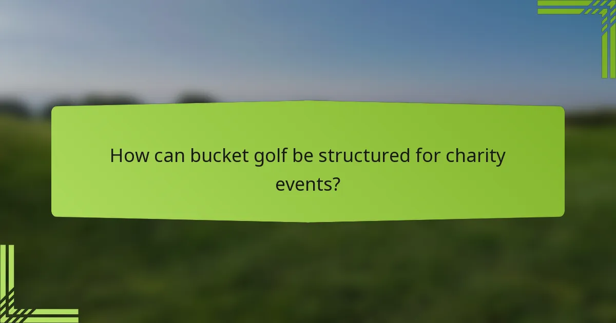 How can bucket golf be structured for charity events?