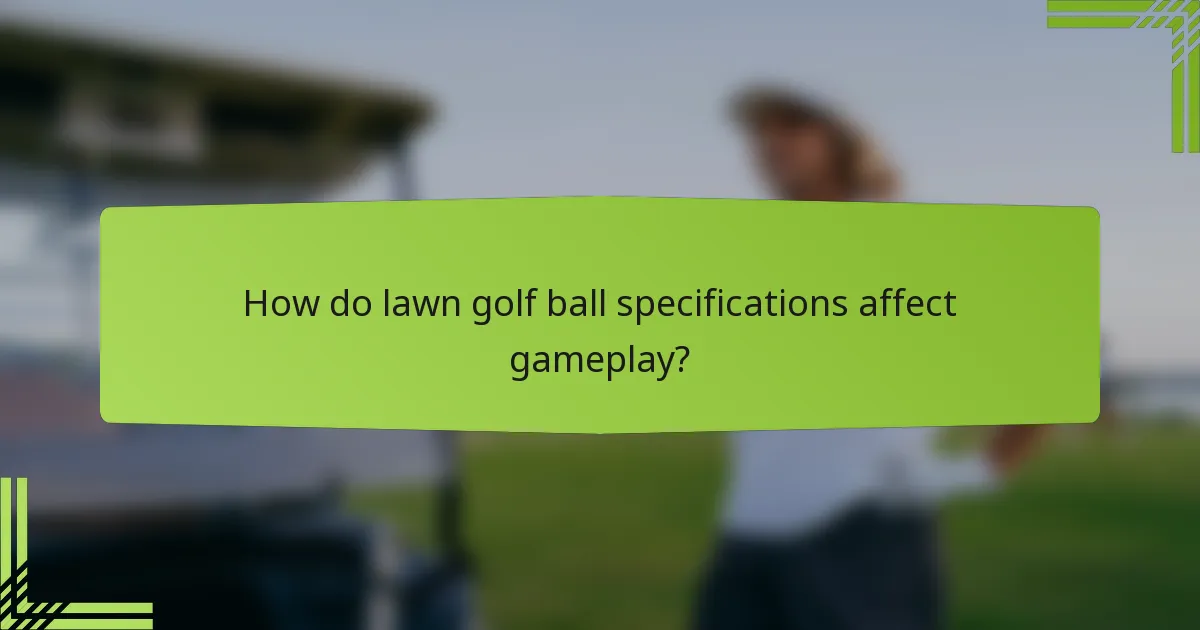 How do lawn golf ball specifications affect gameplay?