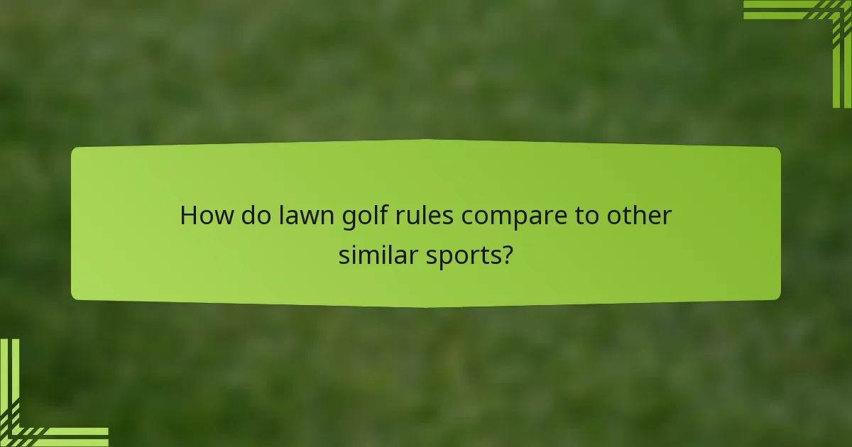 How do lawn golf rules compare to other similar sports?