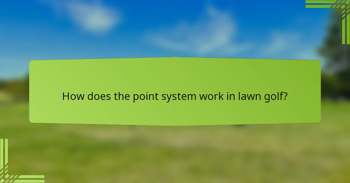 How does the point system work in lawn golf?