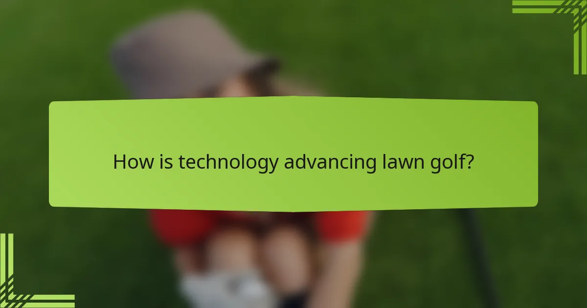 How is technology advancing lawn golf?