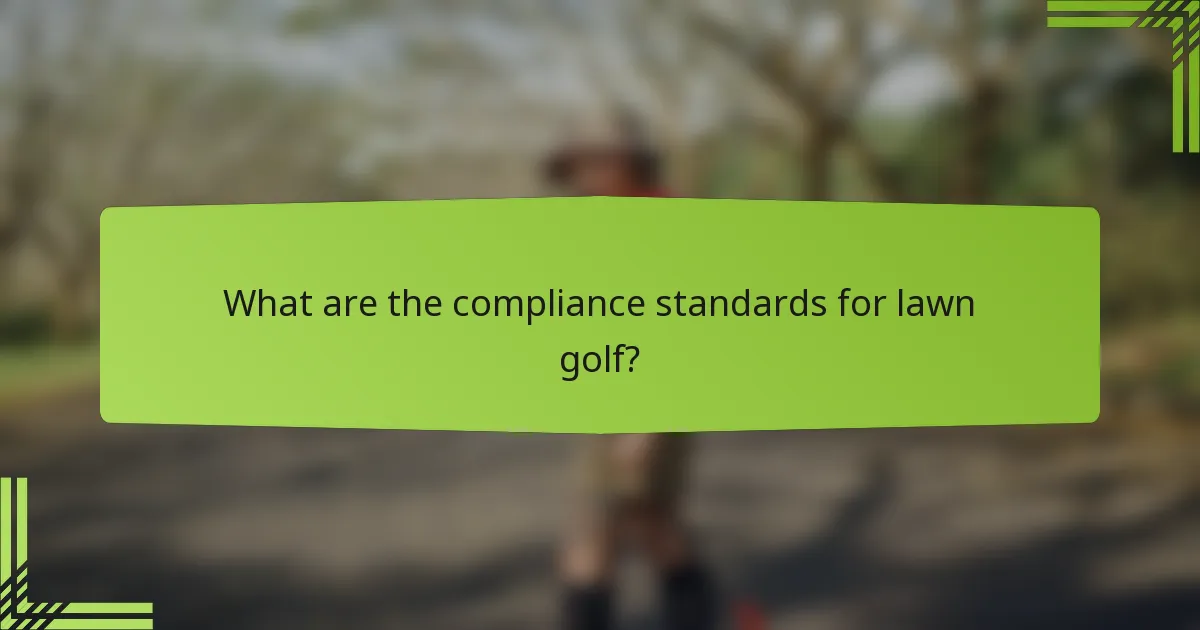 What are the compliance standards for lawn golf?
