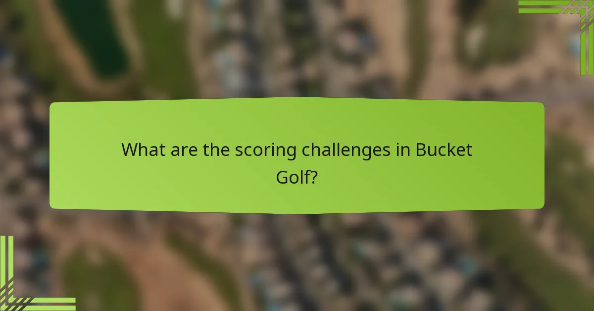 What are the scoring challenges in Bucket Golf?