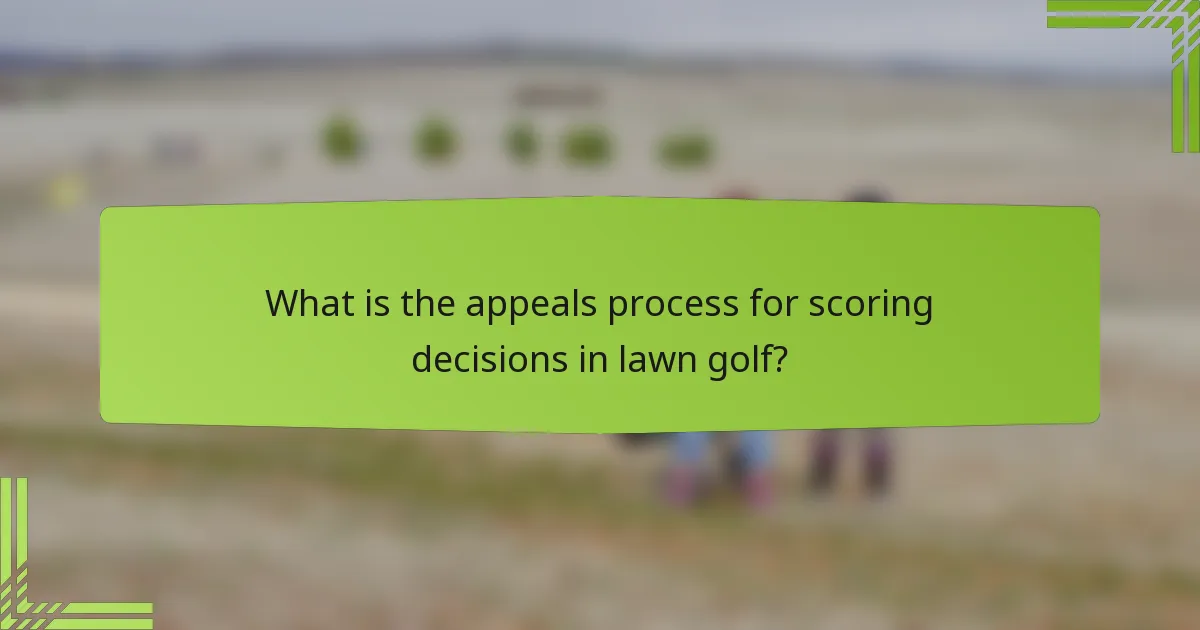 What is the appeals process for scoring decisions in lawn golf?