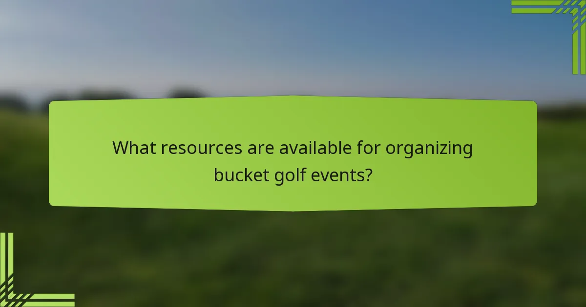 What resources are available for organizing bucket golf events?