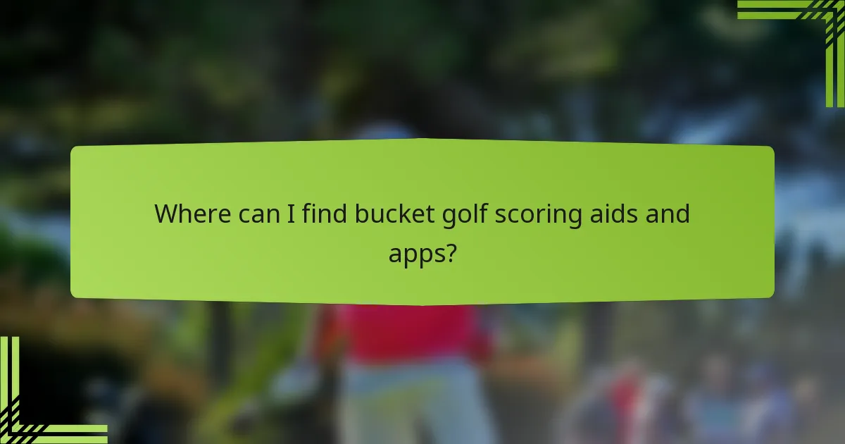 Where can I find bucket golf scoring aids and apps?
